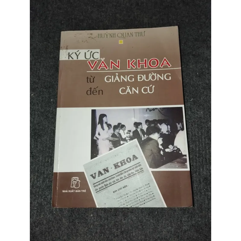 KÝ ỨC VĂN KHOA TỪ GIẢNG ĐƯỜNG ĐẾN CĂN CỨ 992582