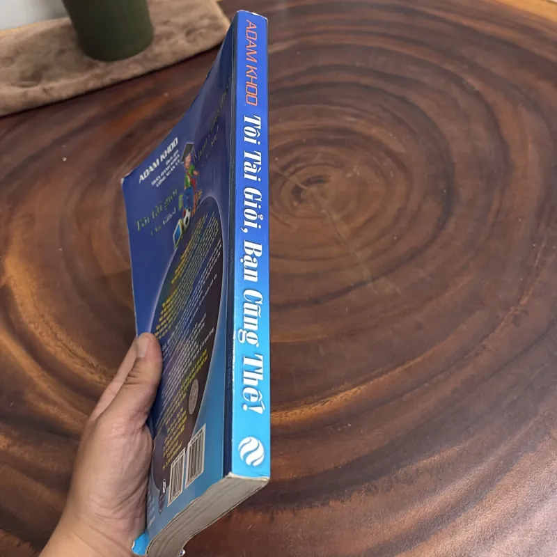 II Sách Kỹ Năng: Tôi Tài Giỏi Bạn Cũng Thế! - ADAM KHOO - 2019 1008410