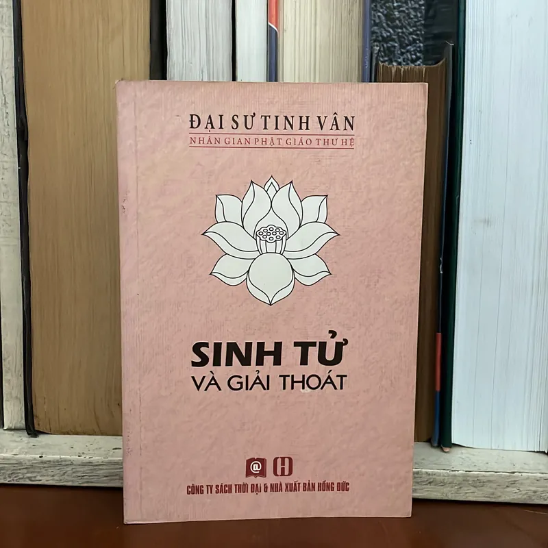 II Sách Phật Giáo: Sinh Tử Và Giải Thoát - Đại Sư Tinh Vân - 2014 573433