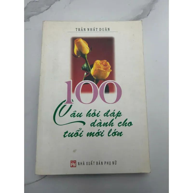 100 Câu hỏi đáp dành cho tuổi mới lớn - Trần Nhất Duân - Sách kỹ năng/Tâm lý 653805