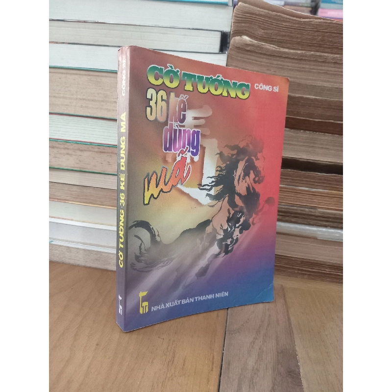 Cờ tướng 36 kế dùng mã - Công Sĩ 968720