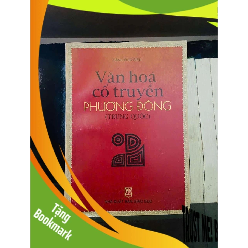 (TẶNG BOOKMARK) Văn hóa cổ truyền Phương Đông - Đặng Đức Siêu KHOA HỌC ĐỜI SỐNG RBK0810 955982
