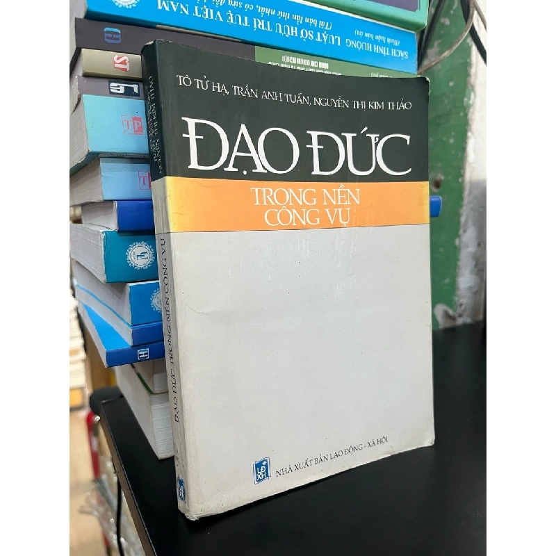 Đạo đức trong nền công vụ - nhiều tác giả 745088