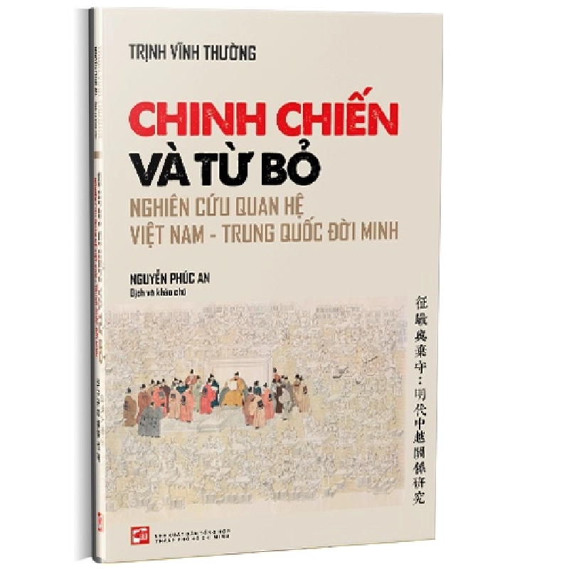 Chinh chiến và từ bỏ nghiên cứu quan hệ việt nam trung quốc đời minh - Trịnh Vĩnh Thường Sách lịch sử - triết học STB0302 909409