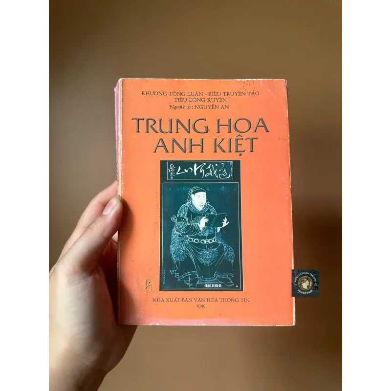 Trung Hoa Anh Kiệt - NXB Văn Hóa Thông Tin 1999 - Nguyễn An dịch 728066