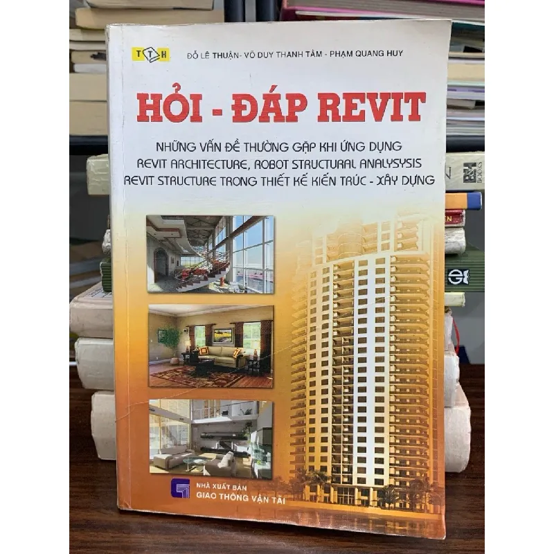 Hỏi đáp Revit – Đỗ Lê Nhuận & Võ Duy Thanh Tâm & Phạm Quang Huy 589322