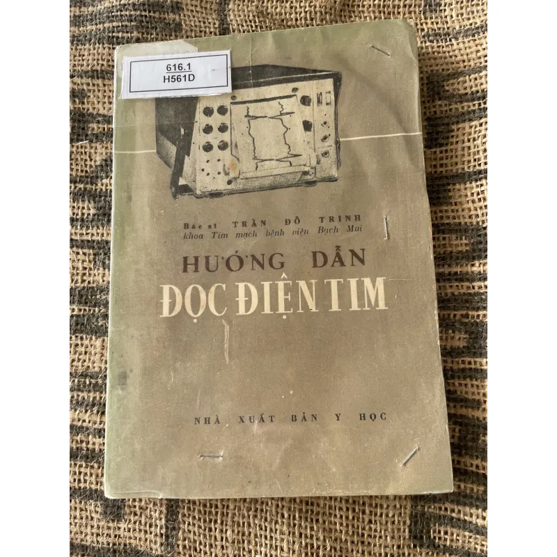 Hướng dẫn đọc điện tim- 1974- Bắc Si TRĂN ĐỒ TRINH Khoa tim mạch bệnh viện Bạch Mai 1019317