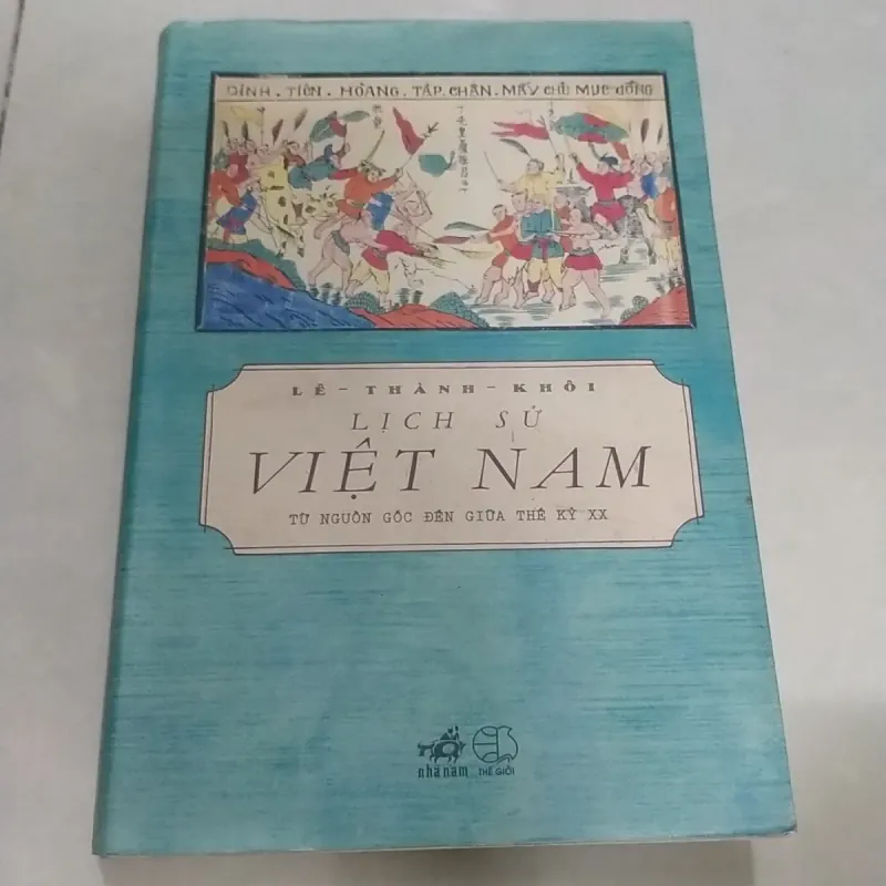 Sách - Lịch Sử Việt Nam Từ Nguồn Gốc Đến Giữa Thế Kỷ XX 1036871