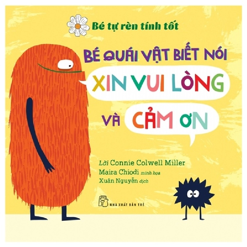 Bé Tự Rèn Luyện Tình Tôt - Bé Quái Vật Biết Nói Xin Vui Lòng Và Cảm Ơn (2022) - Connie Colwell Miller 744162