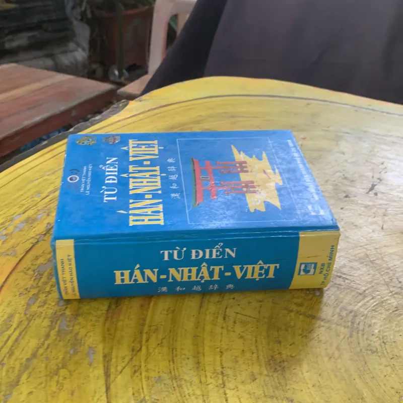 TỪ ĐIỂN HÁN - NHẬT - VIỆT - Trần Việt Thanh & Lê Nguyễn Hào Kiệt 1031289
