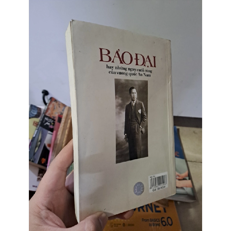 Bảo đại hay những ngày cuối cùng của Vương quốc An Nam mới 80% ố nhẹ Daniel Grandclement 2007 HCM0308 LỊCH SỬ - CHÍNH TRỊ - TRIẾT HỌC 523844