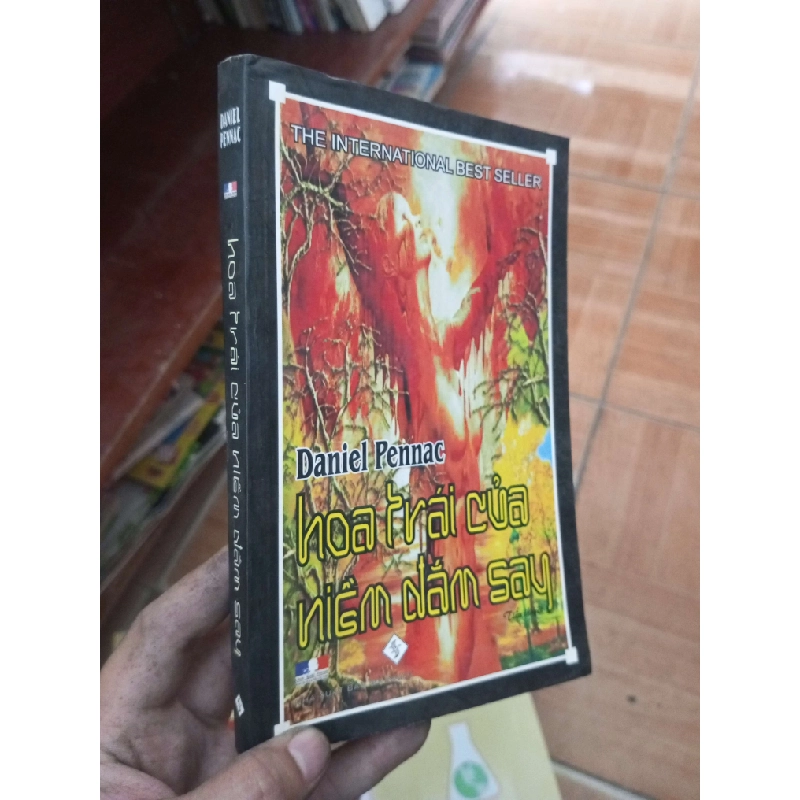 Hoa trái của niềm đắm say - Pennac 2008 Sách văn học VAVO-AK19 935916