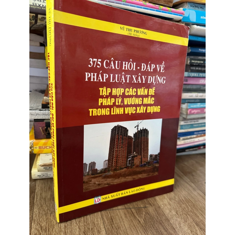 375 câu hỏi đáp về pháp luật xây dựng 526790