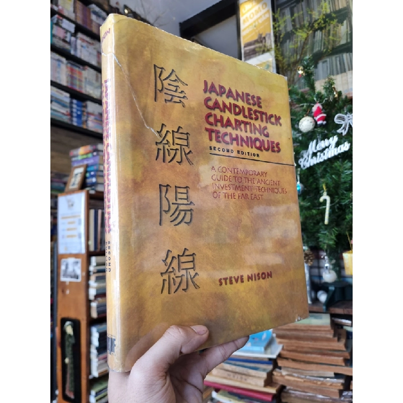 Japanese Candlestick Charting Techniques : A Contemporary Guide to The Ancient Investment Techniques of The Far East - Steve Nison 365934