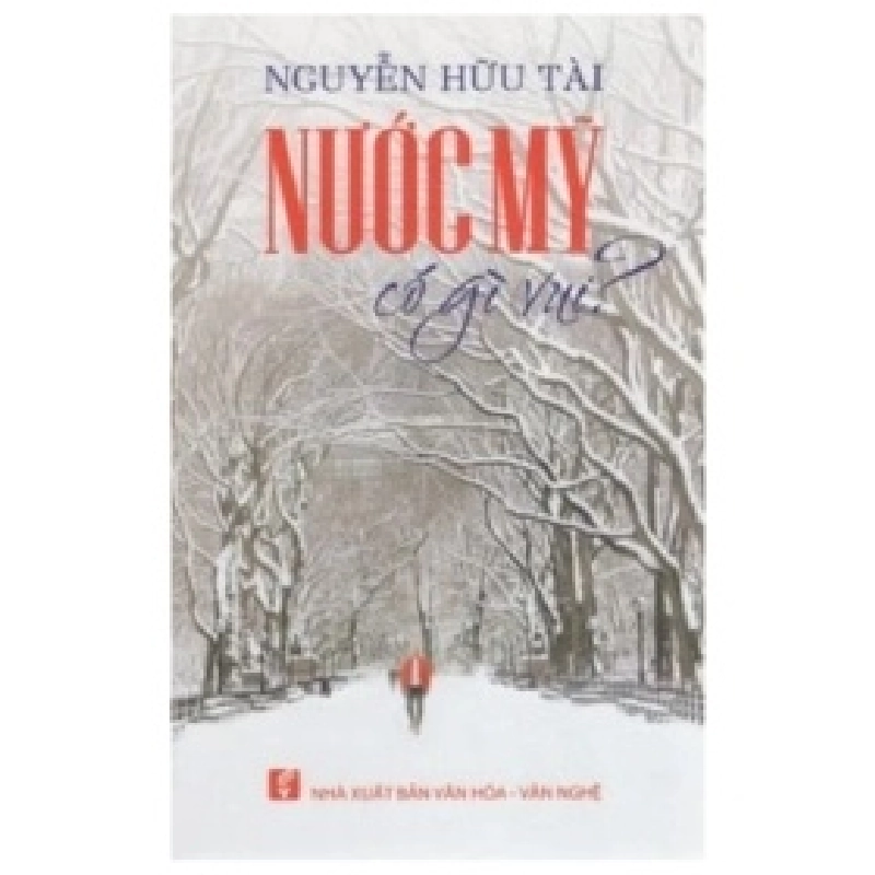 Nước Mỹ Có Gì Vui? - Nguyễn Hữu Tài 404103