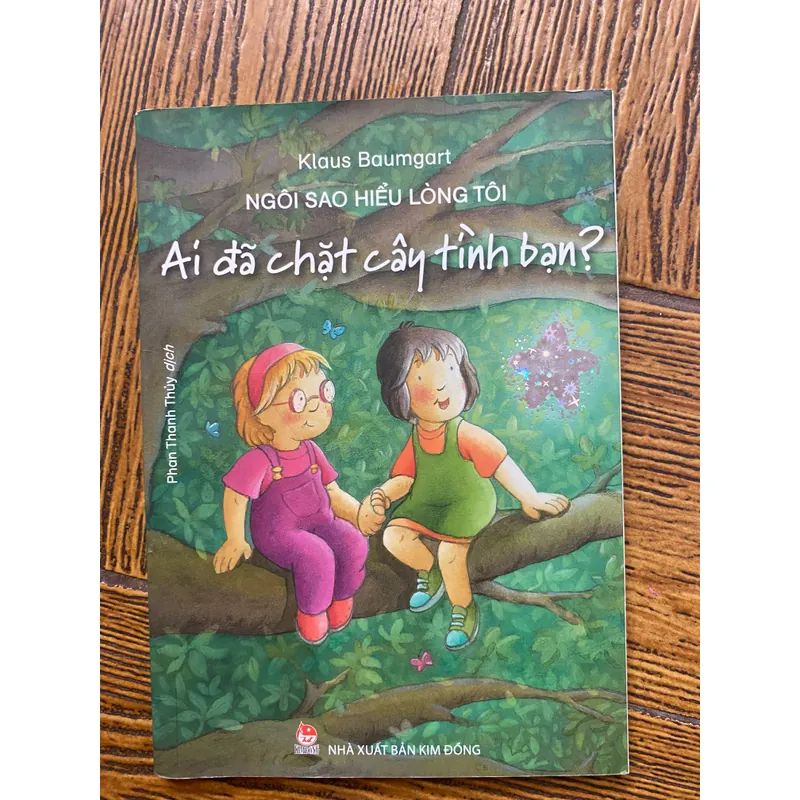 Ai đã chặt cây tình bạn - sách truyện thiếu nhi - Klaus Baumgart 1055910