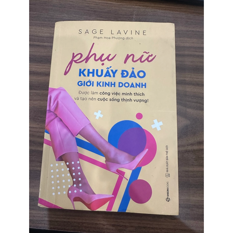 Sách “ Phụ nữ khuấy đảo giới kinh doanh” của tác giả Sage Lavine 543542