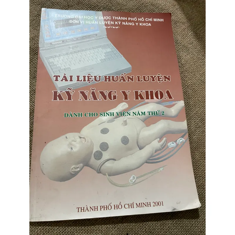 TÀI LIỆU HUẤN LUYỆN KỸ NĂNG Y KHOA DÀNH CHO SINH VIÊN NĂM THỨ 2 573124