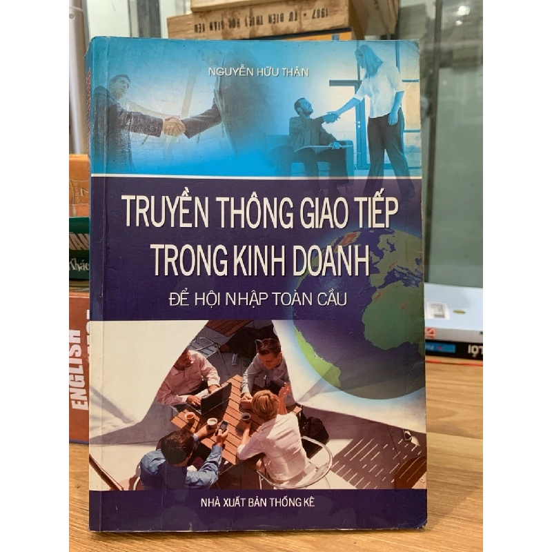 Truyền thông giao tiếp trong kinh doanh để hội nhập toàn cầu-NXB thống kê 751093