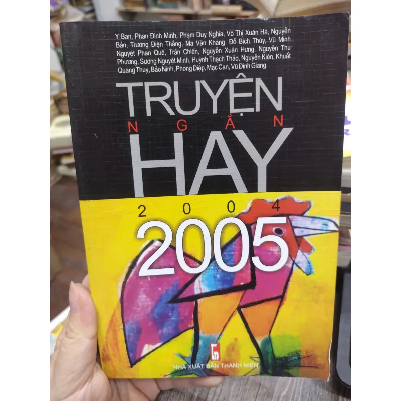 Sách: Truyện ngắn hay 2005 (B1) Tác giả: NHiều tác giả 696709