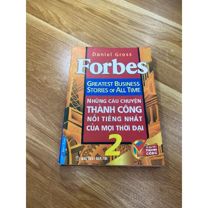 Những câu chuyện thành công nổi tiếng nhất của mọi thời đại - Daniel Gross 537404