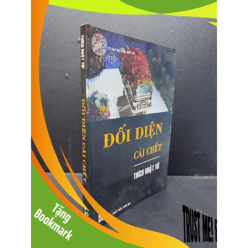 (TẶNG BOOKMARK) Đối Diện Cái Chết mới 80% ố nhẹ 2010 RBK1406 Thích Nhật Từ SÁCH VĂN HỌC 943307