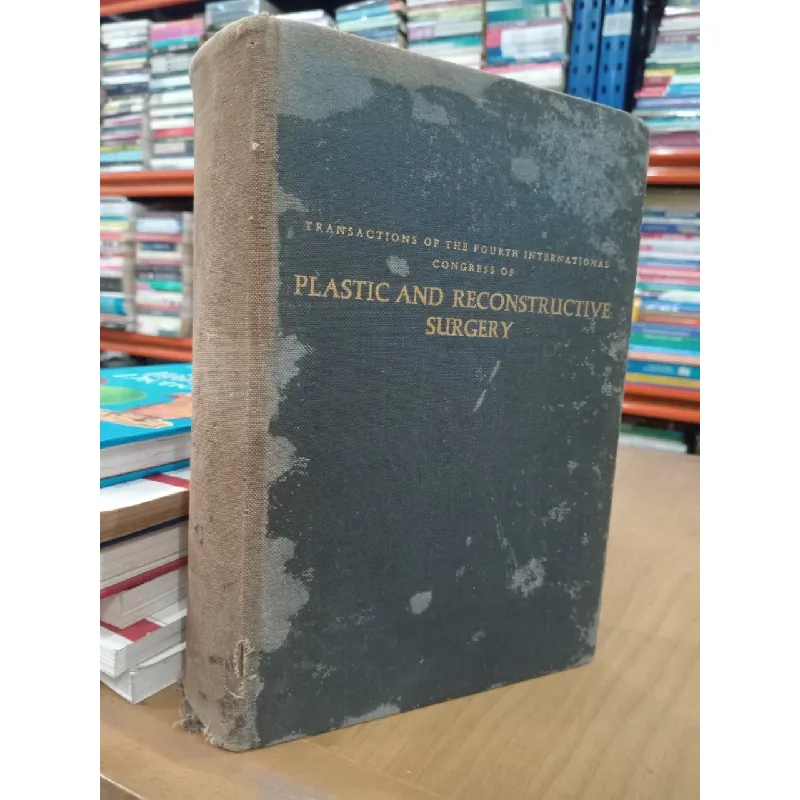 Transactions of the fourth international congress of plastic and reconstructive surgery 556684