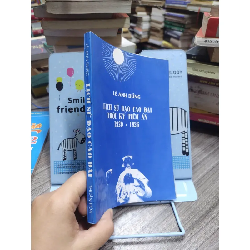 Sách: Lịch sử đạo Cao Đài thời kỳ tiềm ẩn 1920 - 1926 - Tác giả: Lê Anh Dũng (A3) 601576