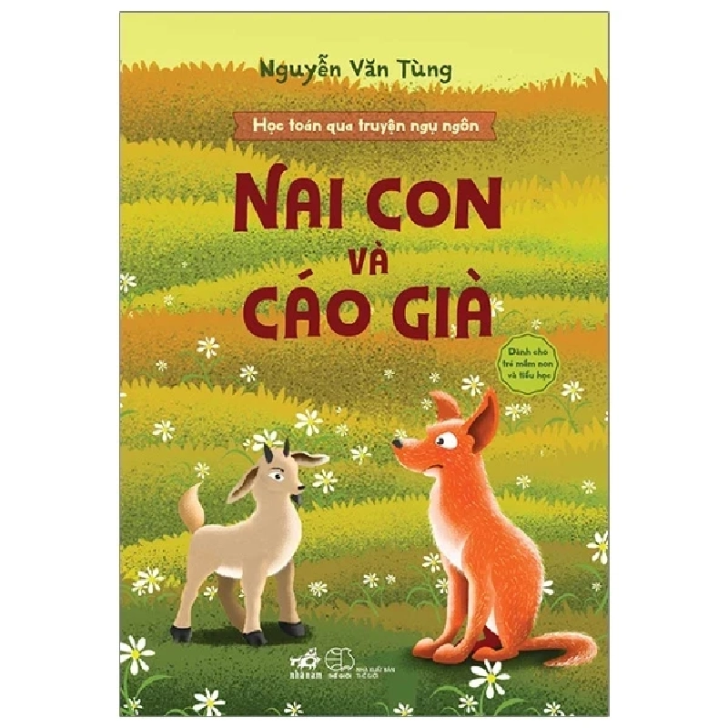 Học Toán Qua Truyện Ngụ Ngôn - Nai Con Và Cáo Già - Nguyễn Văn Tùng (Mới 100%) Kiến thức, kỹ năng sống cho trẻ, Nhã Nam - SÁCH ĐẠI HỌC 486439