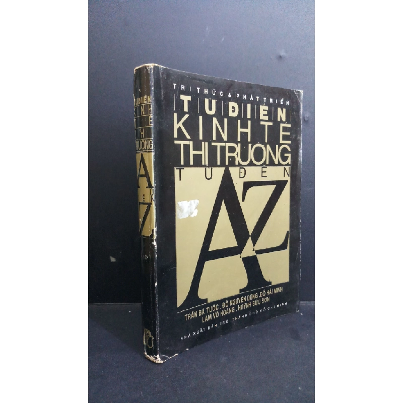 Từ điển kinh tế thị ttruowfng từ A đến Z mới 80% bẩn bìa, ố vàng, có chữ ký, tróc gáy 1992 HCM0412 Trần Bá Tước KINH TẾ - TÀI CHÍNH - CHỨNG KHOÁN 353501