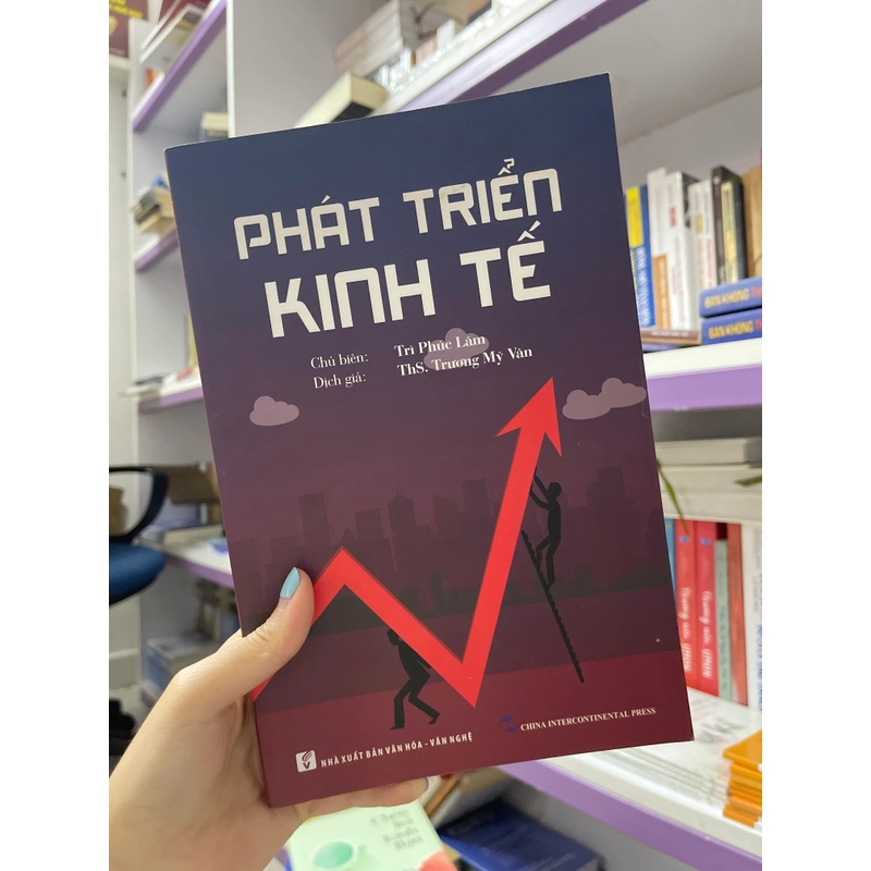 Phát triển kinh tế - Trì Phúc Lâm (Chủ biên) Ths. Trương Mỹ Vân (Dịch giả) 461360