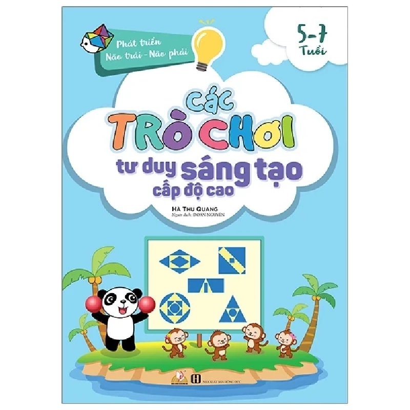 Phát Triển Não Trái - Não Phải - Các Trò Chơi Tư Duy Sáng Tạo Cấp Độ Cao (5 -7 Tuổi) - Hà Thu Quang 285943