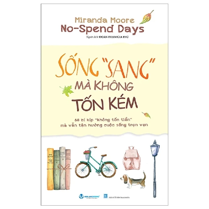 No-Spend Days - Sống "Sang" Mà Không Tốn Kém - Miranda Moore (Mới 100%) Sách tư duy, kỹ năng sống, Văn Lang Books - SÁCH ĐẠI HỌC 489215