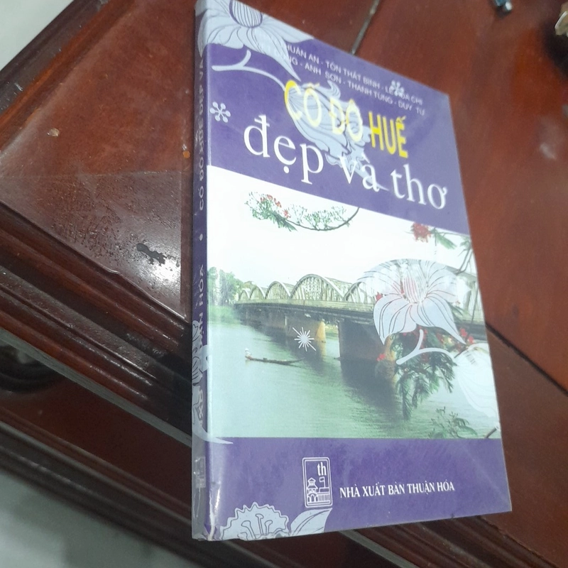 CỐ ĐÔ HUẾ Đẹp và Thơ (Phan Thuận An, Tôn Thất Bình và các tác giả) 472805