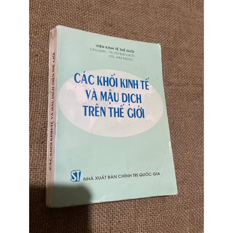 CAC KHỐI KINH TẾ VÀ MÂU DICH TRÊN THẾ GIỚI - 565340
