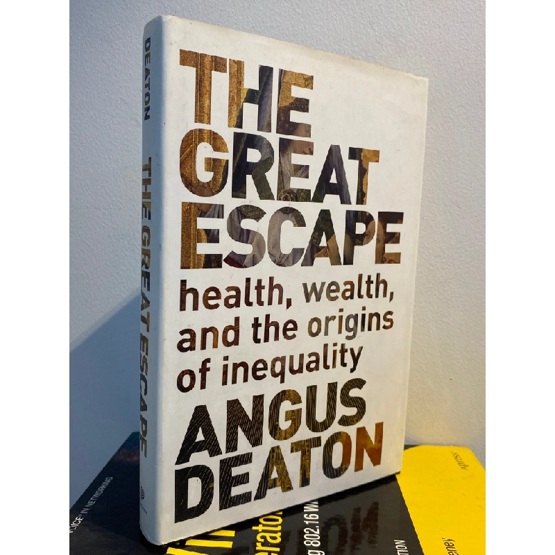 The Great Escape : Health, Wealth, and the Origins of Inequality - Angus Deaton 449174