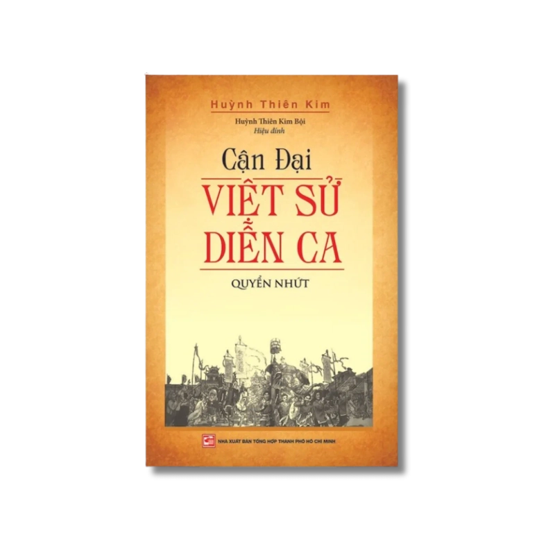 Cận đại Việt sử diễn ca - Quyển nhứt - Huỳnh Thiên Kim 730254