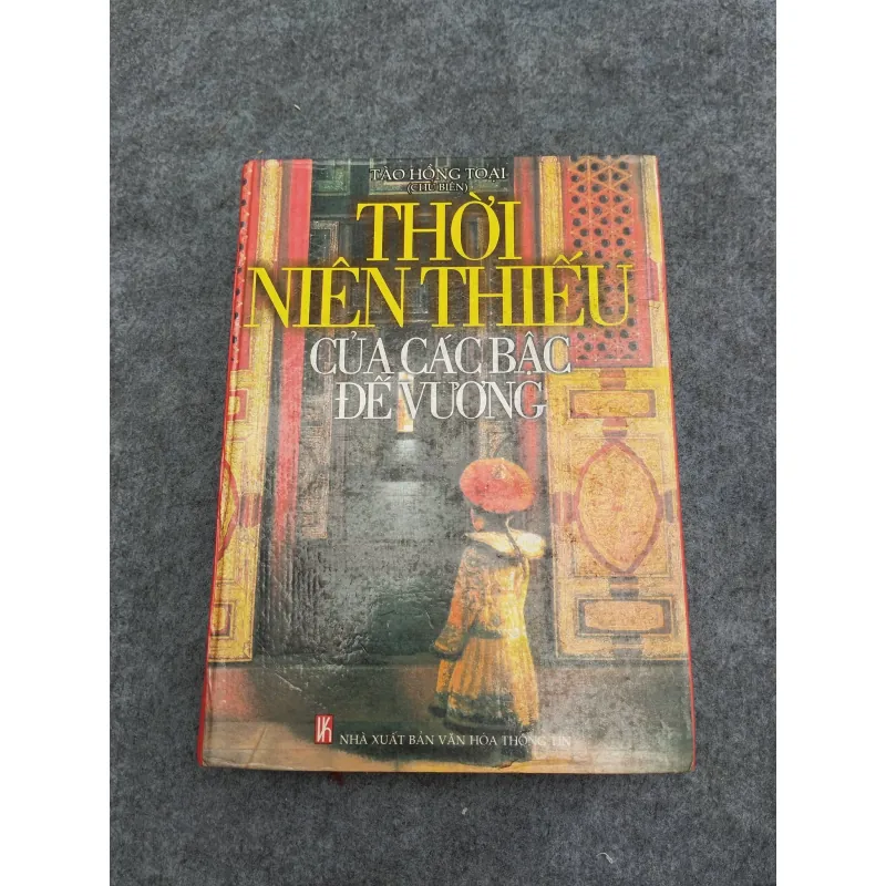 THỜI NIÊN THIẾU CỦA CÁC BẬC ĐẾ VƯƠNG 936781