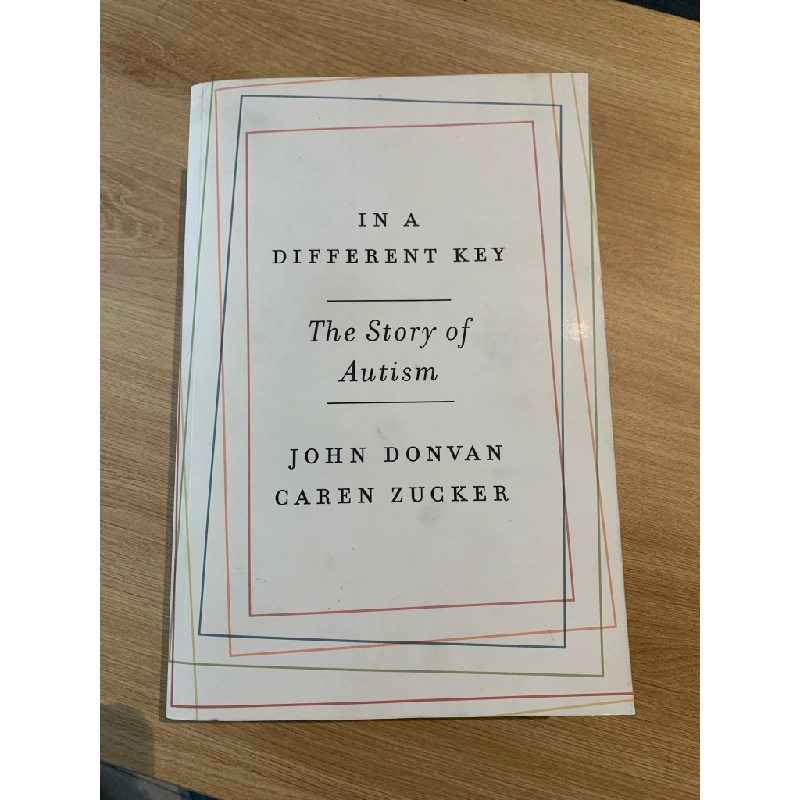 IN A DIFFERENT KEY: THE STORY OF AUTISM - John Donvan ,  Caren Zucker 155469