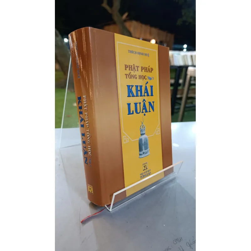 PHẬT PHÁP TỔNG HỌC TẬP 1 : KHÁI LUẬN - THÍCH ĐỊNH HUỆ 722359