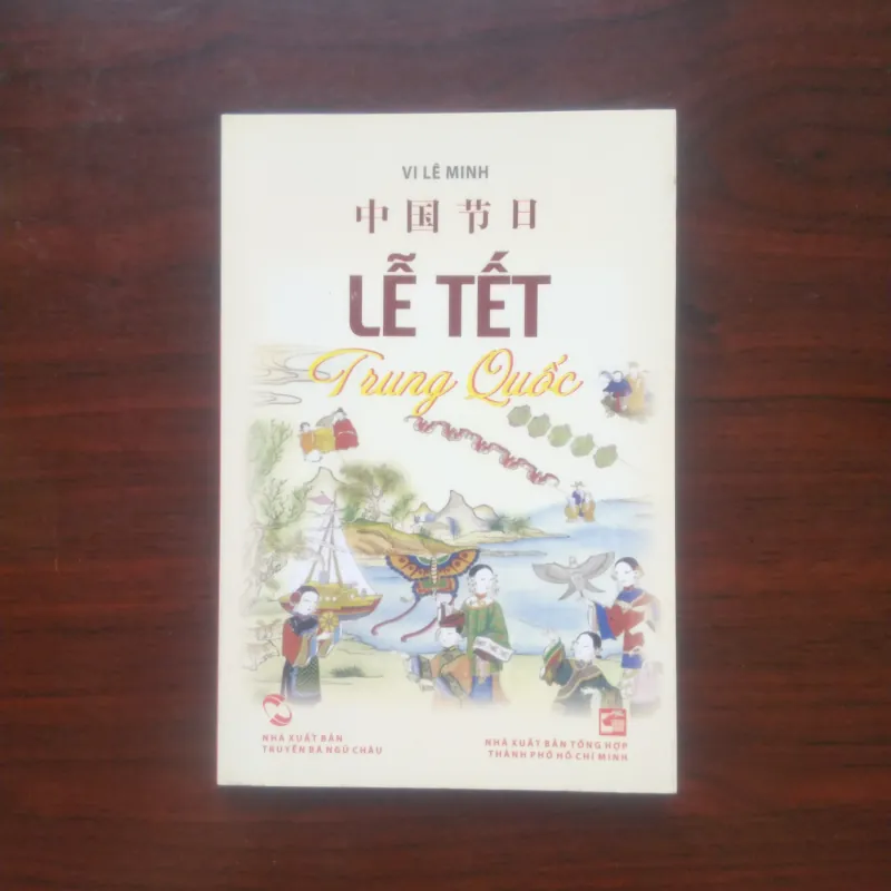 [Sách Văn Hóa] Lễ Tết Trung Quốc (Vi Lê Minh) Full Color 937030