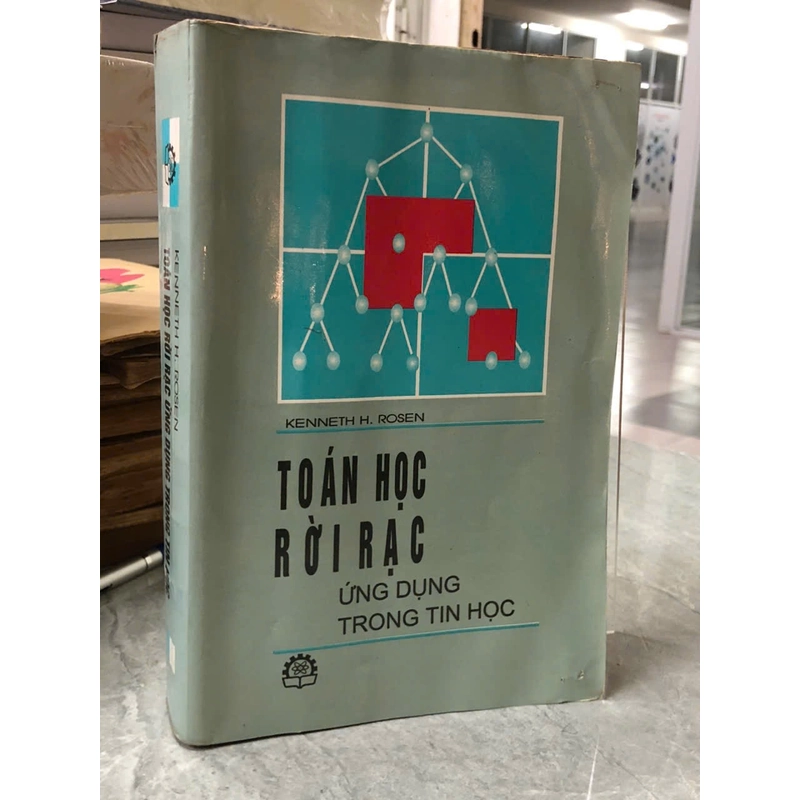 TOÁN HỌC RỜI RẠC ỨNG DỤNG TRONG TIN HỌC - Kenneth H.Rosen   478118