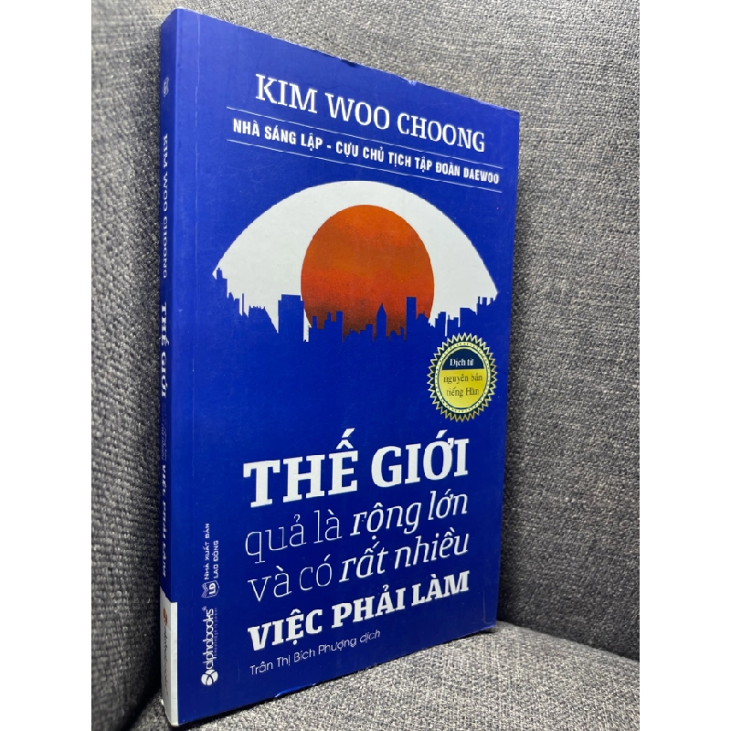 Thế giới quả là rộng lớn và có rất nhiều việc phải làm Kim Woo Choong 2020 mới 90% HPB1704 351553