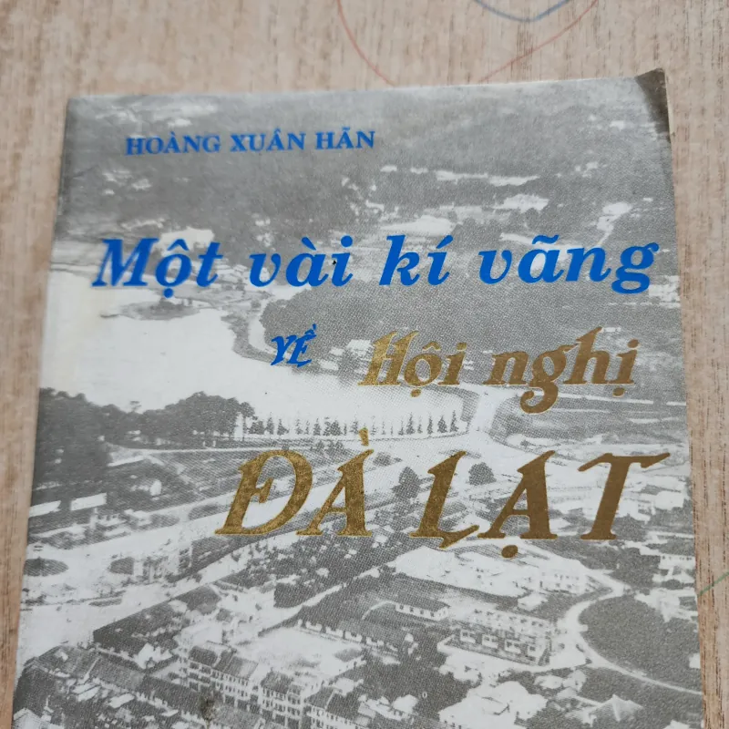 Một vài ký vãng về hội nghị đà lạt | Hoàng xuân hãn  991224