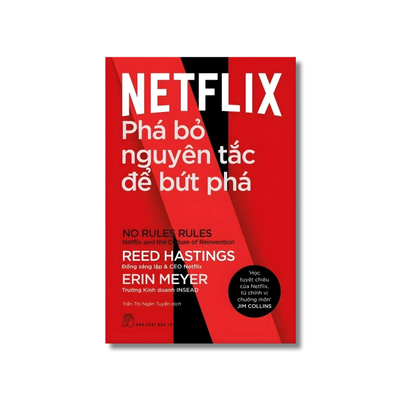 Netflix: Phá bỏ nguyên tắc để bứt phá - Reed Hastings ; Erin Meyer 723912