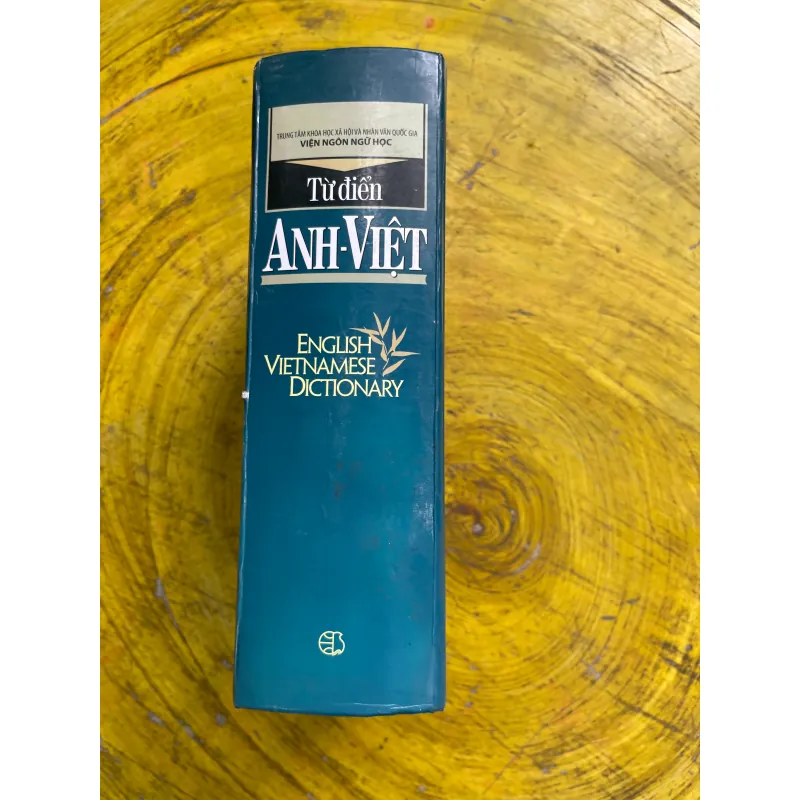 TỪ ĐIỂN ANH - VIỆT ENGLISH- VIETNAMESE DICTIONARY- VIỆN NGÔN NGỮ HỌC- NEW EDITION 731006