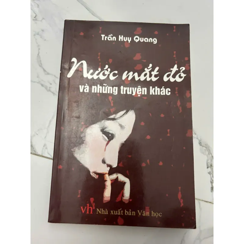 Nước Mắt Đỏ và những truyện khác - Trần Huy Quang 658502