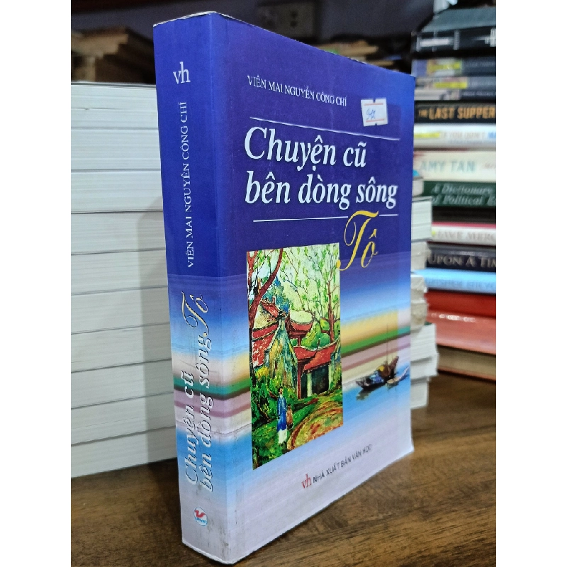 Chuyện cũ bên dòng sông Tô - Viên Mai Nguyễn Công Chí 465525