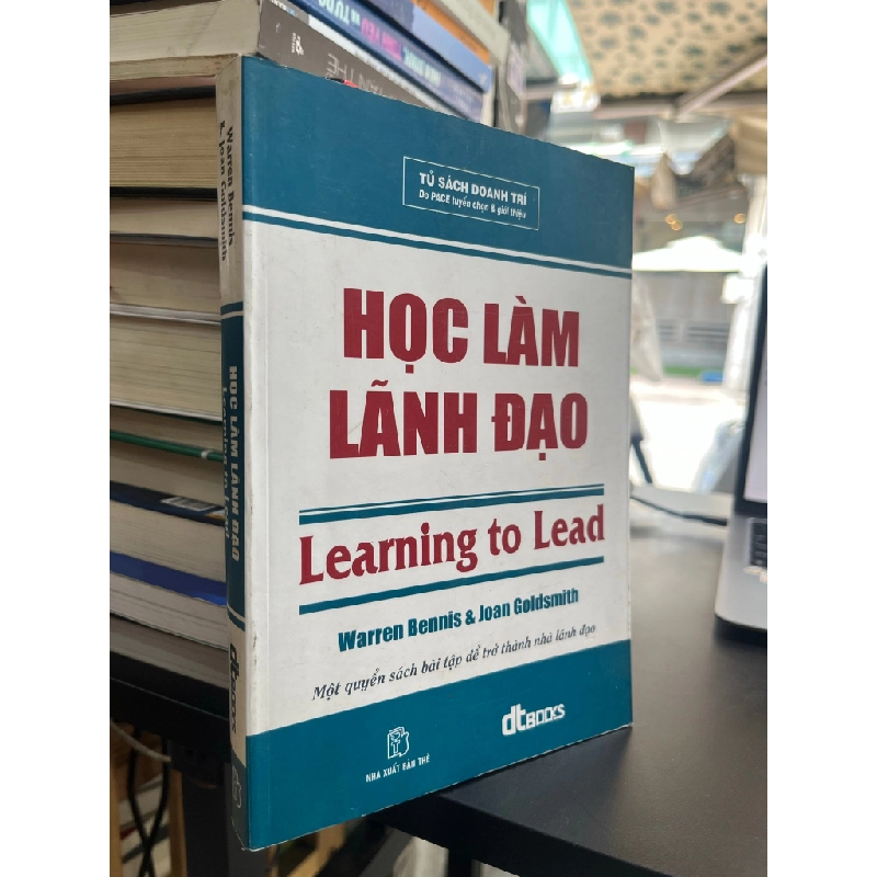 Học làm lãnh đạo - Warren Bennis & Joan Goldsmith 499984