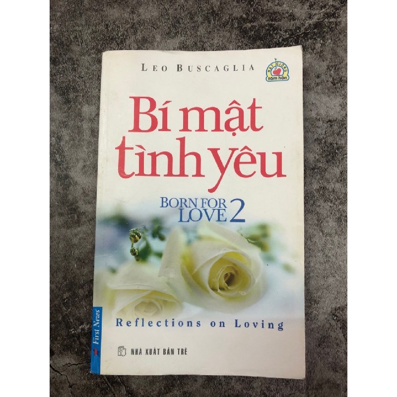 Sách Hạt giống tâm hồn Bí Mật tình yêu của Leo Buscaglia , nxb first news 25892